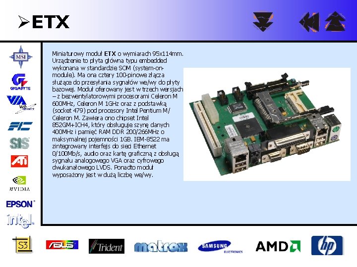 ØETX Miniaturowy moduł ETX o wymiarach 95 x 114 mm. Urządzenie to płyta główna