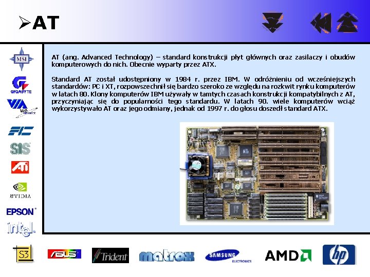 ØAT AT (ang. Advanced Technology) – standard konstrukcji płyt głównych oraz zasilaczy i obudów