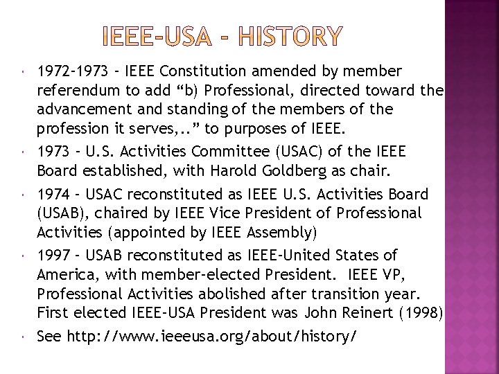  1972 -1973 - IEEE Constitution amended by member referendum to add “b) Professional,