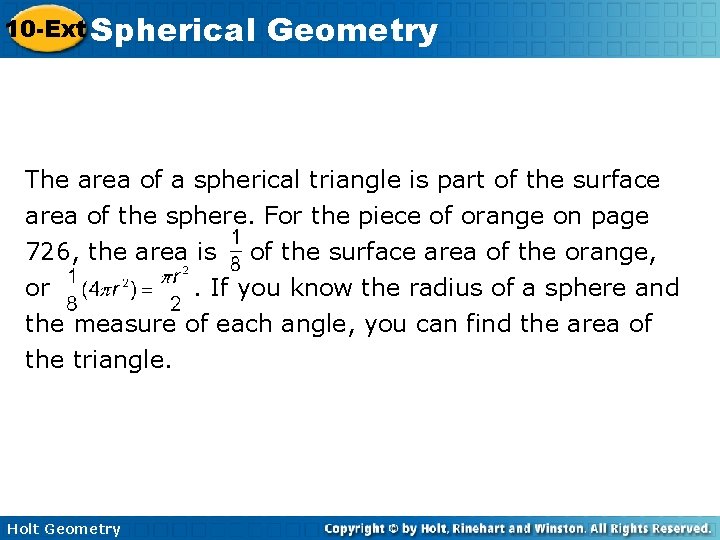 10 -Ext Spherical Geometry The area of a spherical triangle is part of the