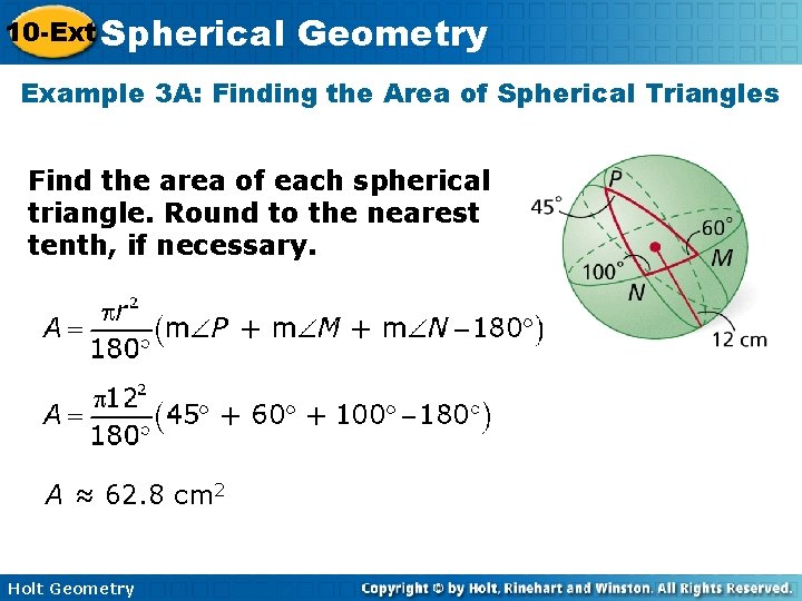 10 -Ext Spherical Geometry Example 3 A: Finding the Area of Spherical Triangles Find