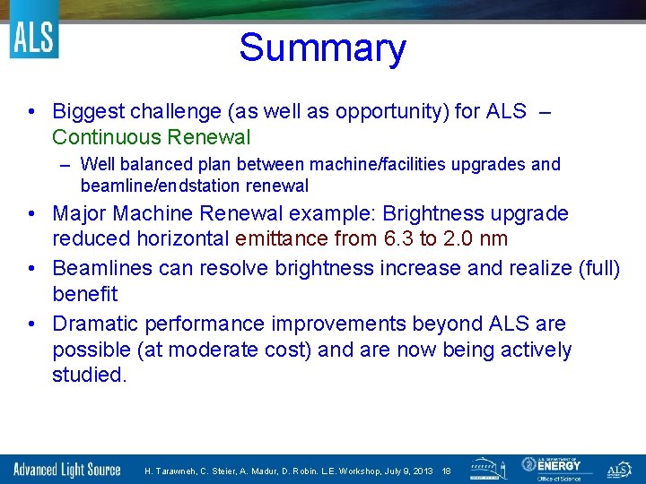 Summary • Biggest challenge (as well as opportunity) for ALS – Continuous Renewal –