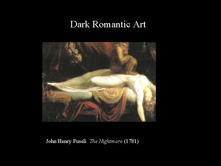 Dark Romantic Art John Henry Fuseli The Nightmare (1781) 