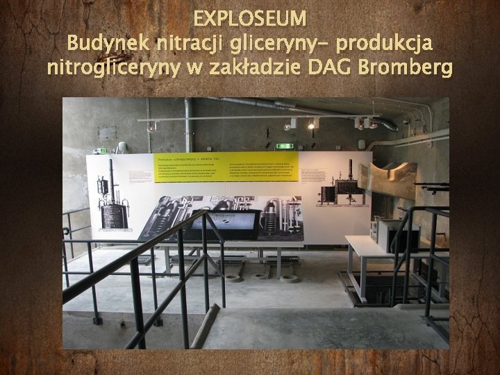 EXPLOSEUM Budynek nitracji gliceryny- produkcja nitrogliceryny w zakładzie DAG Bromberg 