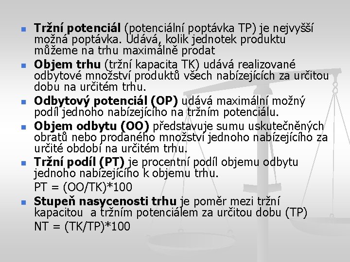 n n n Tržní potenciál (potenciální poptávka TP) je nejvyšší možná poptávka. Udává, kolik n n n Tržní potenciál (potenciální poptávka TP) je nejvyšší možná poptávka. Udává, kolik
