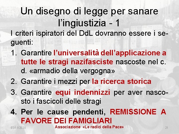 Un disegno di legge per sanare l’ingiustizia - 1 I criteri ispiratori del Dd.