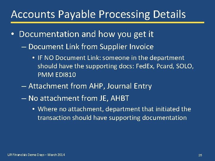 Accounts Payable Processing Details • Documentation and how you get it – Document Link