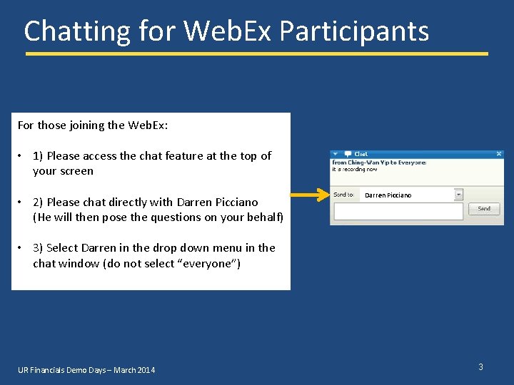 Chatting for Web. Ex Participants For those joining the Web. Ex: • 1) Please