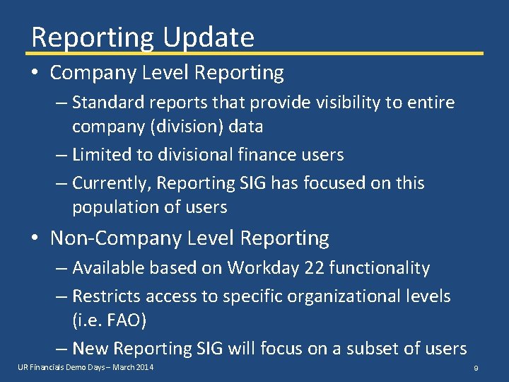 Reporting Update • Company Level Reporting – Standard reports that provide visibility to entire