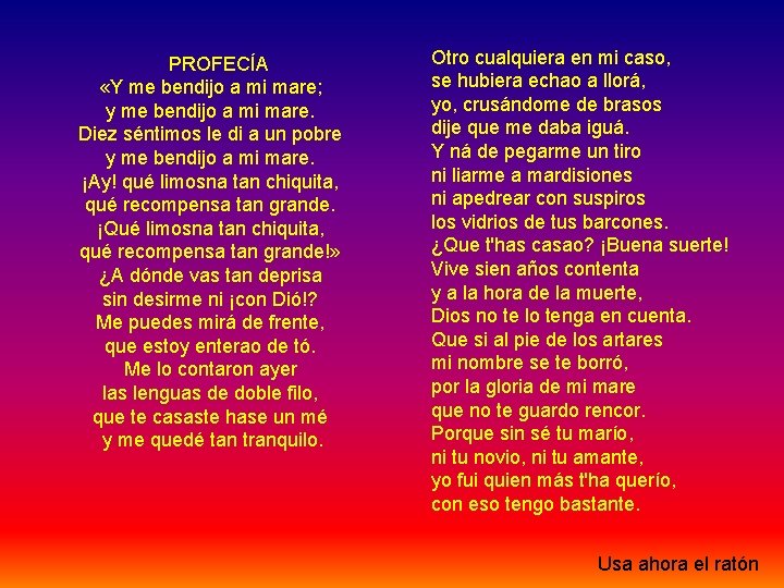  PROFECÍA «Y me bendijo a mi mare; y me bendijo a mi mare.