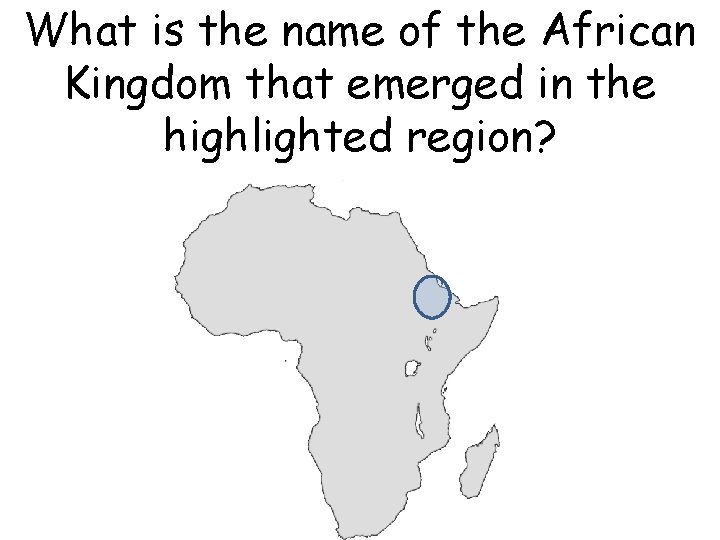 What is the name of the African Kingdom that emerged in the highlighted region?