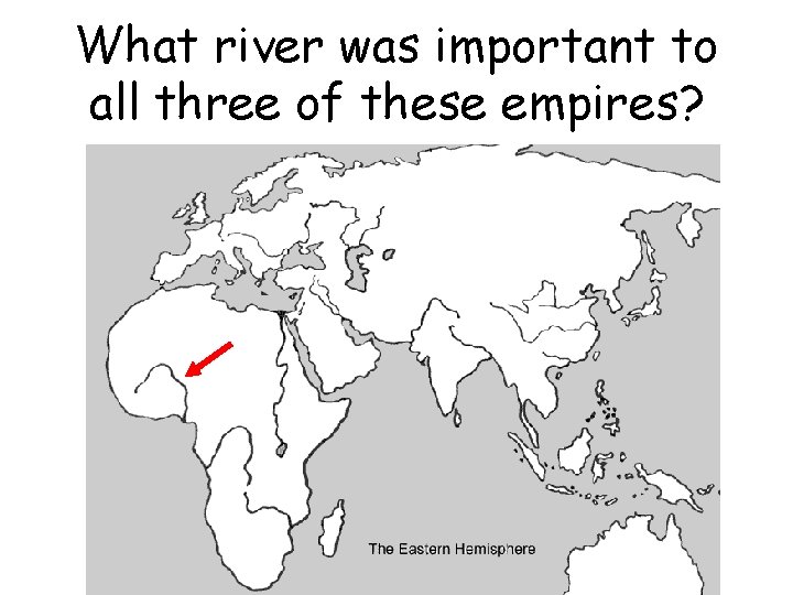 What river was important to all three of these empires? 