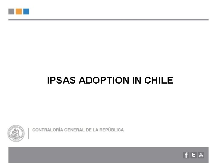 División de Análisis Contable Área o Unidad IPSAS ADOPTION IN CHILE 