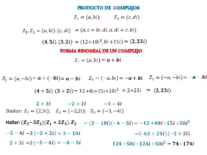 PRODUCTO DE COMPLEJOS FORMA BINOMIAL DE UN COMPLEJO 