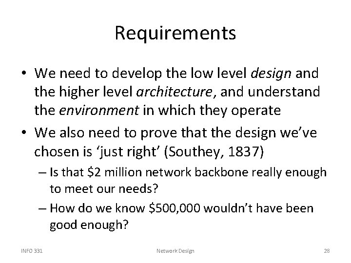 Requirements • We need to develop the low level design and the higher level