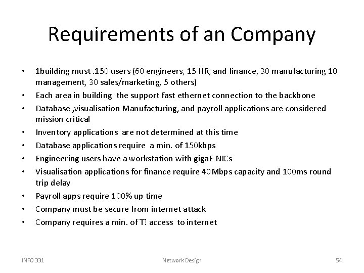 Requirements of an Company • • • 1 building must. 150 users (60 engineers,