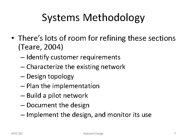 Systems Methodology • There’s lots of room for refining these sections (Teare, 2004) –