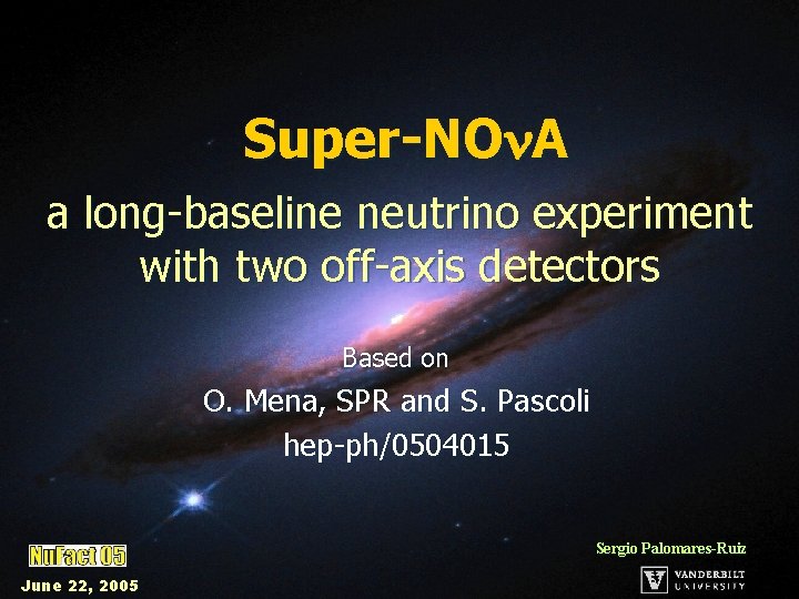 Super-NO A a long-baseline neutrino experiment with two off-axis detectors Based on O. Mena,
