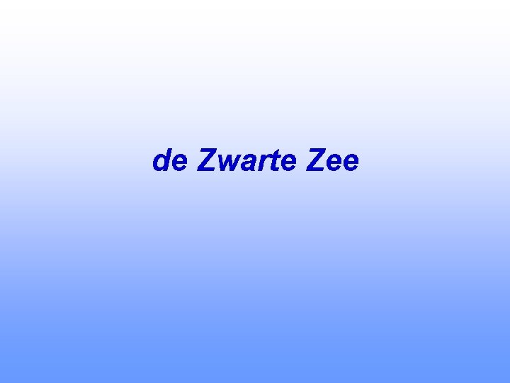 de Zwarte Zee 
