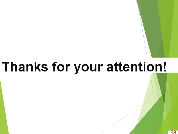Thanks for your attention! 