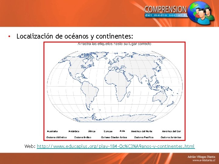  • Localización de océanos y continentes: Web: http: //www. educaplus. org/play-184 -Oc%C 3%A