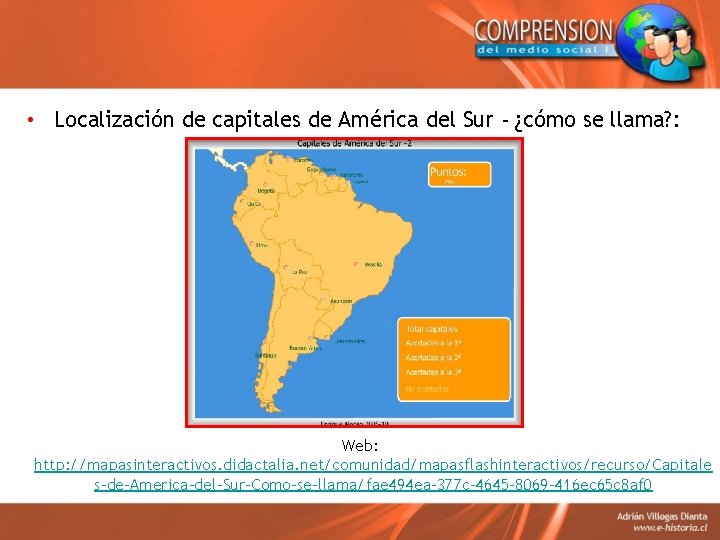  • Localización de capitales de América del Sur - ¿cómo se llama? :