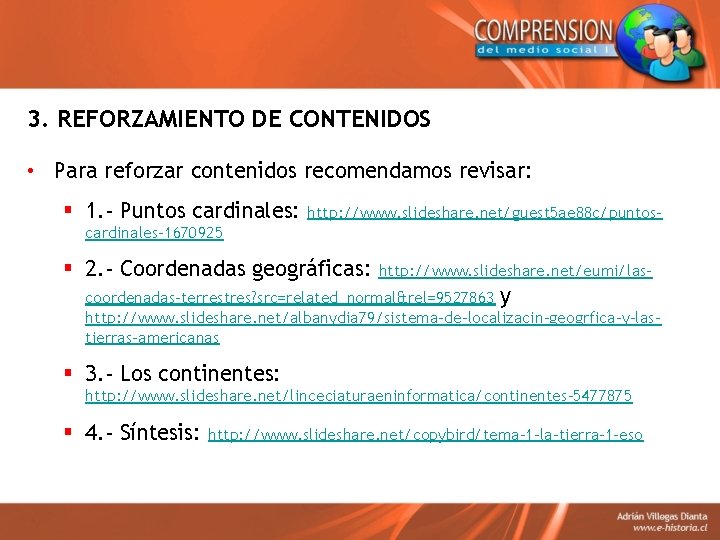 3. REFORZAMIENTO DE CONTENIDOS • Para reforzar contenidos recomendamos revisar: § 1. - Puntos 3. REFORZAMIENTO DE CONTENIDOS • Para reforzar contenidos recomendamos revisar: § 1. - Puntos
