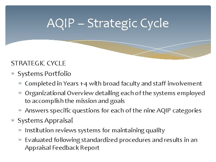 AQIP – Strategic Cycle STRATEGIC CYCLE Systems Portfolio Completed in Years 1 -4 with