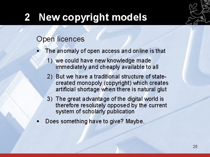2 New copyright models Open licences § The anomaly of open access and online