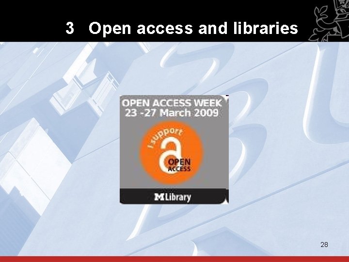 3 Open access and libraries 28 