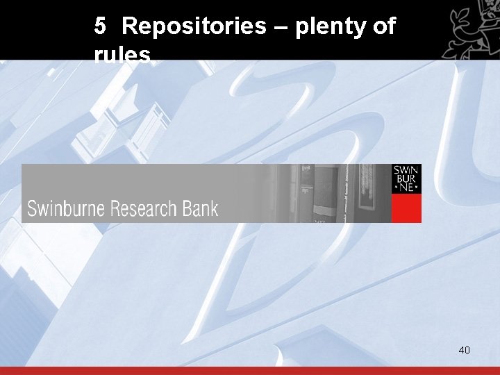 5 Repositories – plenty of rules 40 