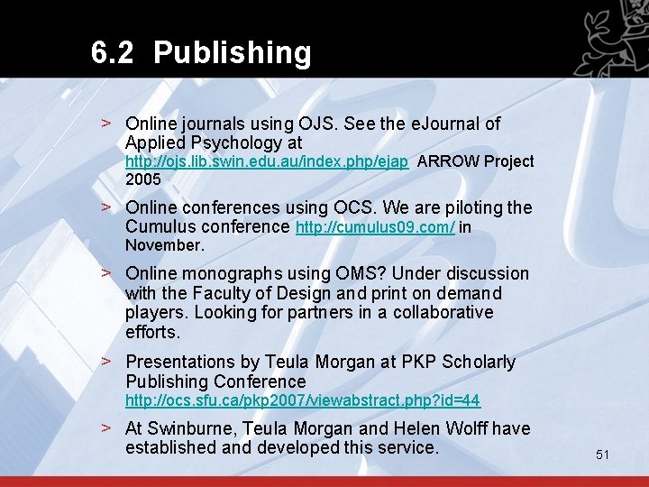 6. 2 Publishing > Online journals using OJS. See the e. Journal of Applied