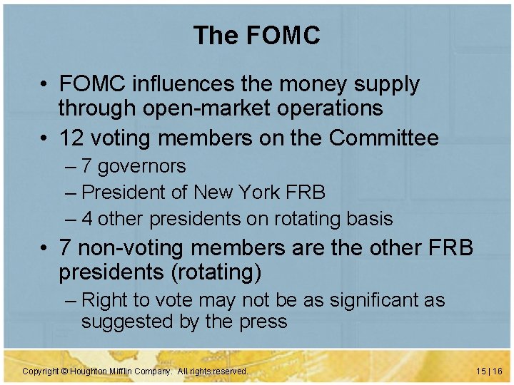 The FOMC • FOMC influences the money supply through open-market operations • 12 voting The FOMC • FOMC influences the money supply through open-market operations • 12 voting