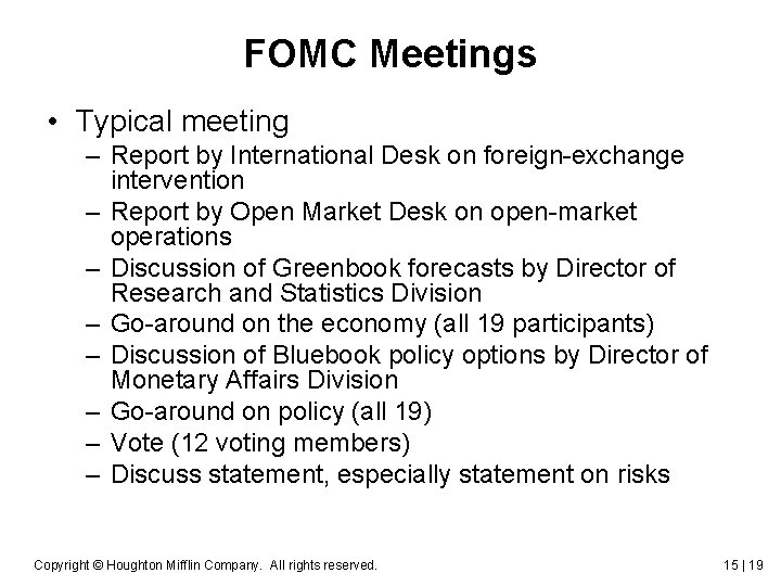 FOMC Meetings • Typical meeting – Report by International Desk on foreign-exchange intervention – FOMC Meetings • Typical meeting – Report by International Desk on foreign-exchange intervention –