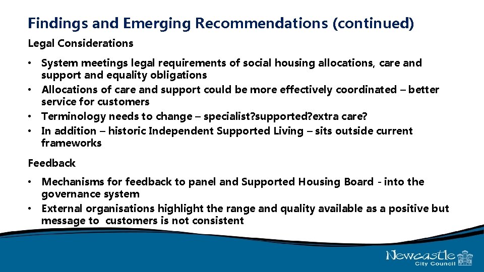 Findings and Emerging Recommendations (continued) Legal Considerations • System meetings legal requirements of social