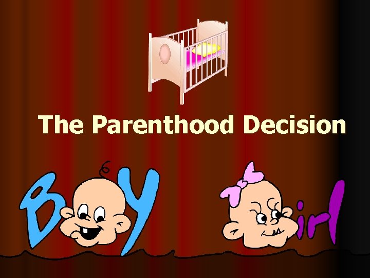 The Parenthood Decision 