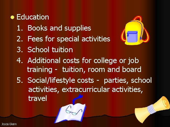l Education 1. 2. 3. 4. Books and supplies Fees for special activities School