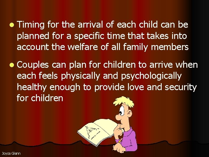 l Timing for the arrival of each child can be planned for a specific