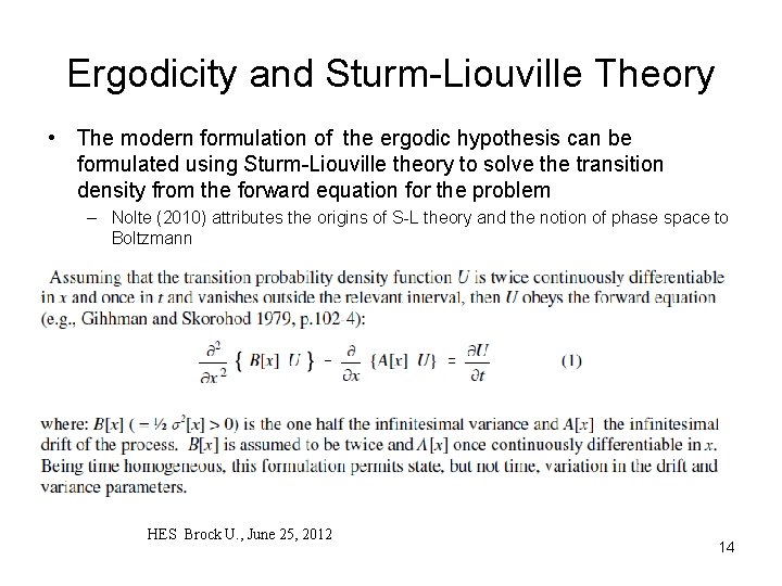 Ergodicity and Sturm-Liouville Theory • The modern formulation of the ergodic hypothesis can be