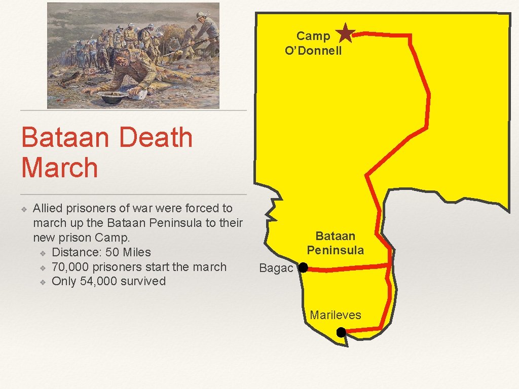 Camp O’Donnell Bataan Death March ❖ Allied prisoners of war were forced to march