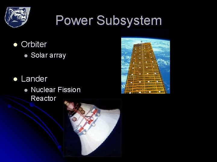 Power Subsystem l Orbiter l l Solar array Lander l Nuclear Fission Reactor 