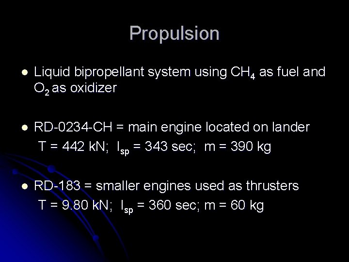 Propulsion l Liquid bipropellant system using CH 4 as fuel and O 2 as