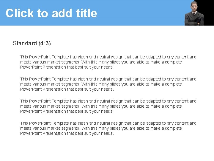 Click to add title Standard (4: 3) This Power. Point Template has clean and