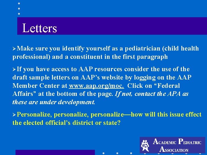 Letters ØMake sure you identify yourself as a pediatrician (child health professional) and a Letters ØMake sure you identify yourself as a pediatrician (child health professional) and a