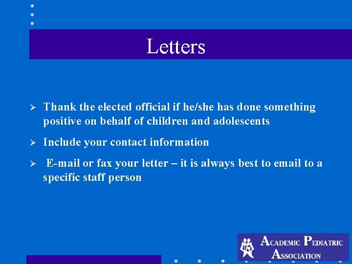 Letters Ø Thank the elected official if he/she has done something positive on behalf Letters Ø Thank the elected official if he/she has done something positive on behalf