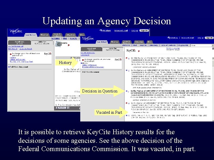 Updating an Agency Decision History Decision in Question Vacated in Part It is possible