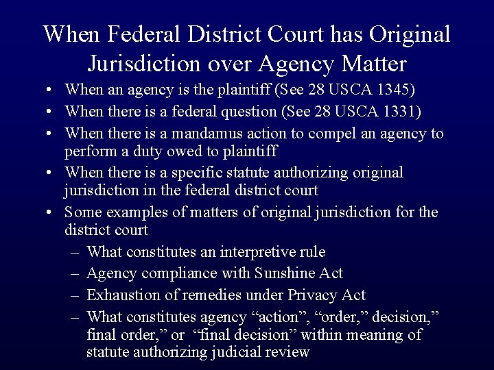 When Federal District Court has Original Jurisdiction over Agency Matter • When an agency