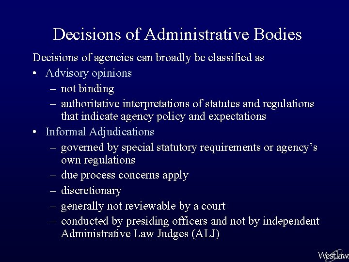 Decisions of Administrative Bodies Decisions of agencies can broadly be classified as • Advisory