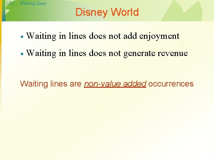 18 -2 Waiting Lines Disney World · Waiting in lines does not add enjoyment