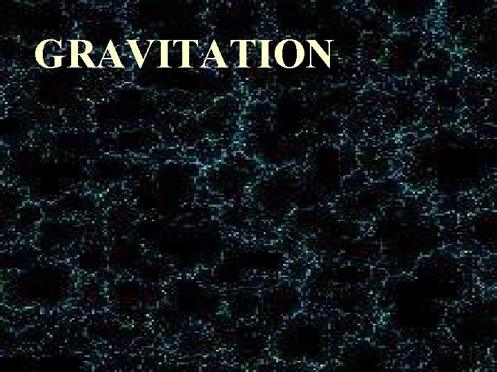 GRAVITATION 